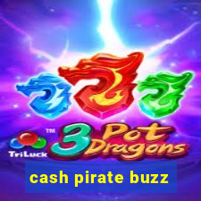 cash pirate buzz